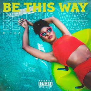 Be this way (Explicit)