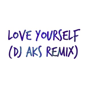 Love Yourself (Remixes)