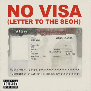 NO VISA (letter to the seoh) (Explicit)