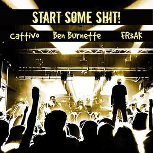 Start Some **** (feat. FR3AK) [Explicit]