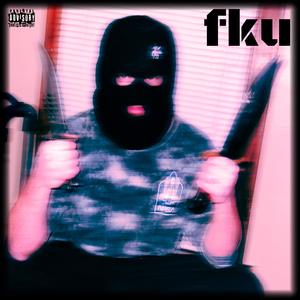 fku (Explicit)