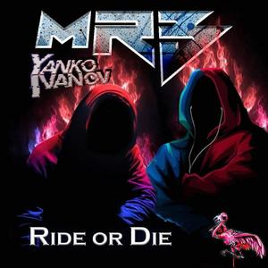 Ride Or Die (feat. Yanko Ivanov) [Explicit]