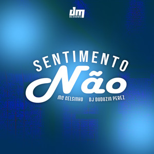 Sentimento Não (Explicit)