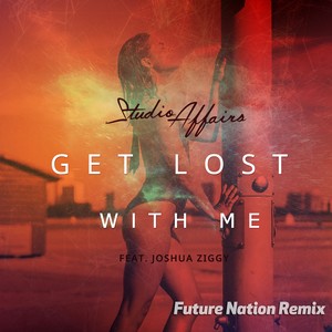 Get Lost with Me (Future Nation Remix)