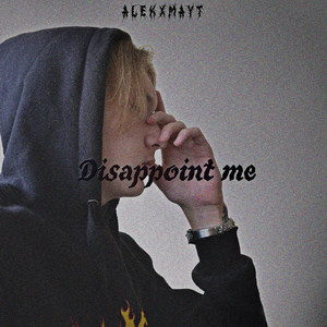 Disappoint Me (Explicit)