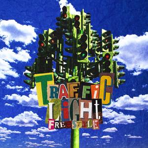TRAFFIC LIGHT FREESTYLE (Explicit)