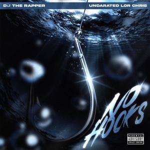 No Hooks (feat. Undarated Lor Chris) (Explicit)