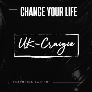 Change Your Life (feat. Cam'ron) [Explicit]