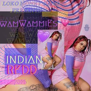 Wam Wammies (feat. Indian Redd) (Explicit)