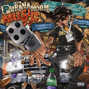 Phranakorn Music (Explicit)