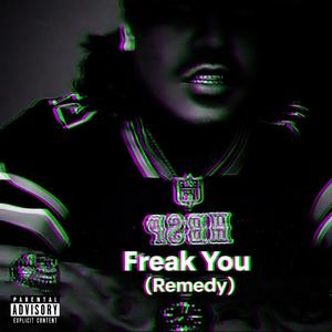Freak You (Remedy)