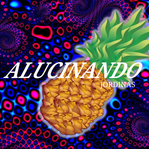 Alucinando (Explicit)