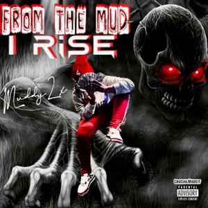 From the Mud I Rise (Explicit)