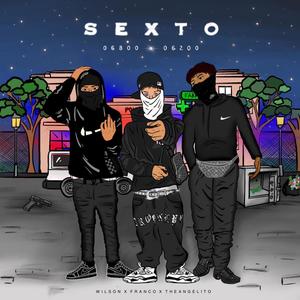 SEXTO (feat. LIL KILLY & THEANGELITO) [Explicit]