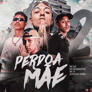 Perdoa Mãe 2 (Explicit)