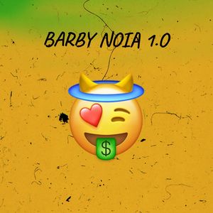 BARBY NOIA 1.0 (Explicit)