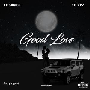 GOOD LOVE (feat. Mozez)