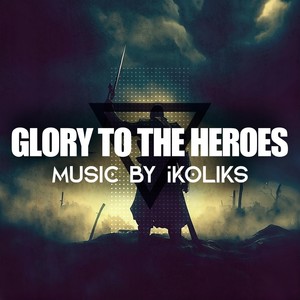 Glory to the Heroes