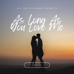 As Long As You Love Me (feat. Henry Jaxson Jr)