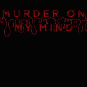 Murder On My Mind (feat. NFLZAY5) (Explicit)