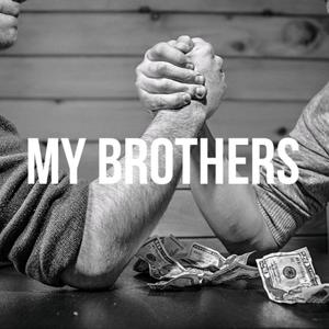 My Brothers (Explicit)