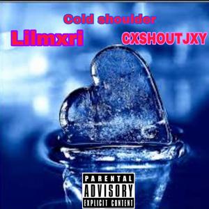 cold shoulder (feat. lilmxri) [Explicit]