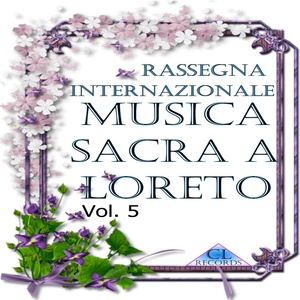 Musica Sacra a Loreto Vol. 5 (Live Recording)