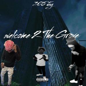 Welcome 2 The Grove (Explicit)