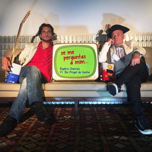 Se Me Perguntas a Mim(feat. Rui Pregal da Cunha)
