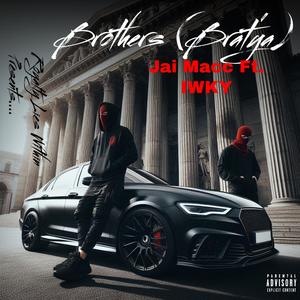 Brothers (Brat'ya) (feat. IWKY) (Explicit)