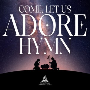 Come Let Us Adore Hymn