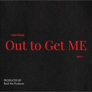 Out to Get Me (Explicit)