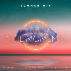 Living(The Moment) (Summer Mix)