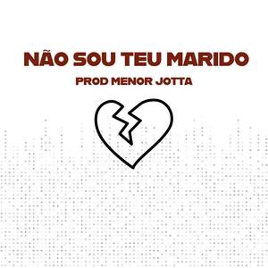 Não Sou Teu Marido (Explicit)