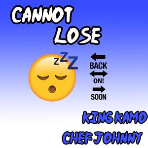 Can't Lose (feat. Chef Johnny) [Explicit]