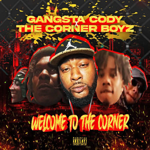 Welcome to the Corner (Explicit)