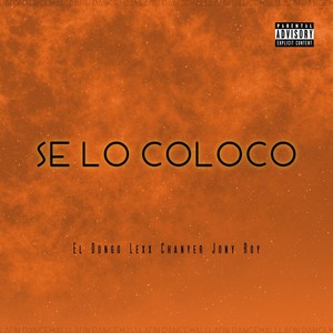 SE LO COLOCO (Explicit)