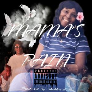 MAMA'S PAIN (Explicit)