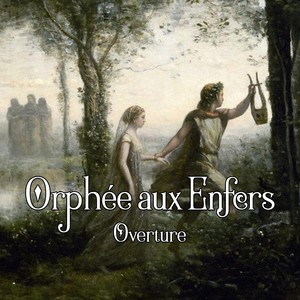 奥芬巴赫：地狱中的奥菲欧序曲