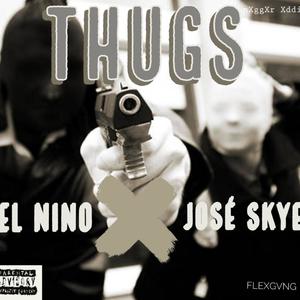 Thugs (feat. José Skye) [Explicit]