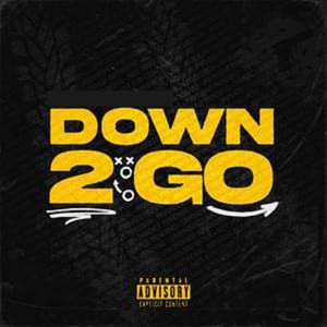 Down 2 Go (Explicit)