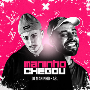 Maninho chegou (Explicit)