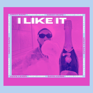 I Like It (Explicit)