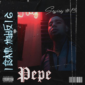 El Pepe - iRap Music Sessions #13 (Explicit)