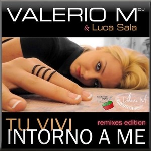 Tu vivi intorno a me (Remixes Edition)