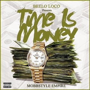 Beelo Loco - Money Power Respect (feat. T Motive the Don) (Explicit)