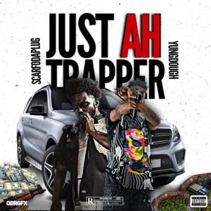 Just Ah Trapper (Explicit)