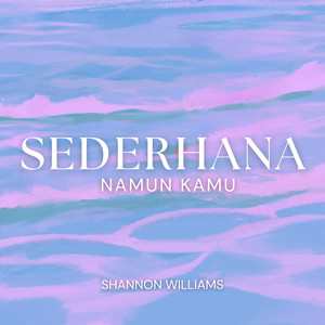 Sederhana Namun Kamu