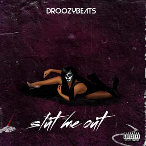 Slut me out (Explicit)