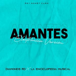 AMANTES Electrónica Versión(con La Enciclopedia Musical)